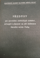Předpisy pro provádění elektrických instalací, určených k připojení na sítě elektráren ...