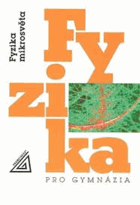 Fyzika pro gymnázia, Fyzika mikrosvěta