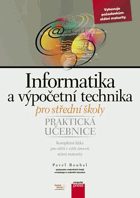 Informatika a výpočetní technika pro střední školy - kompletní látka pro nižší a ...