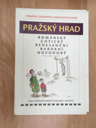 Pražský hrad sv. I - V Románský, Gotický, Renesanční, Barokní, Novodobý - doučovací ...