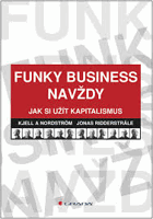 Funky Business navždy - jak si užít kapitalismus