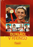 Dukláci v Pekingu. One world one dream. Beijing 2008