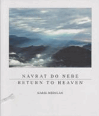 Návrat do nebe/Return to heaven