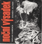 Noční výsadek - historie partyzánského oddílu Dr. Miroslav Tyrš