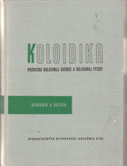 3SVAZKY Koloidika I, II 1,2. Příručka koloidnej chémie a koloidnej fyziky. Zväzok 1 - 3