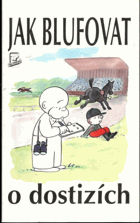 Jak blufovat o dostizích Koně