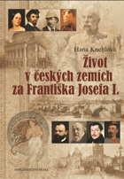 Život v českých zemích za Františka Josefa I. (1830-1916)