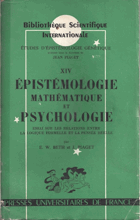 Épistémologie Mathématique et Psychologie. Essai sur les Relations Entre la Logique Formelle et ...