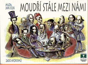 Moudří stále mezi námi 2600 aforismů aforismy