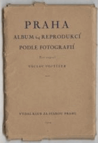 Praha. Album 64 reprodukcí podle fotografií V. J. Bufky a A. Pešiny