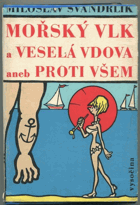 Mořský vlk a veselá vdova aneb Proti všem