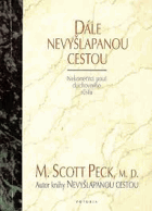 Dále nevyšlapanou cestou - nekonečná pouť duchovního růstu