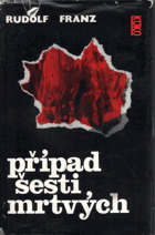 Případ šesti mrtvých.