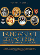 Panovníci českých zemí ve faktech, mýtech a otaznících III