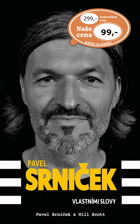 Pavel Srniček Vlastními slovy