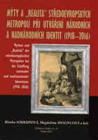 Mýty a realita středoevropských metropolí při utváření národních a nadnárodních identit ...