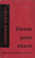 Človek proti skaze - pokus o Karla Čapka SLOVENSKY