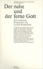 Der Nahe und der ferne Gott - nichttheologische Texte zur Gottesfrage im 20. Jahrhundert