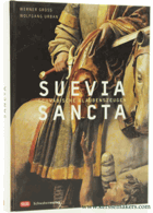 Suevia Sancta. Schwäbische Glaubenszeugen.
