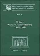 80 Jahre Weimarer Reichsverfassung (1919-1999)