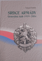 Srdce armády - generální štáb 1919-2014