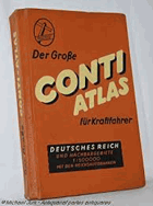 Der Große Conti Atlas für Kraftfahrer - Deutsches Reich und Nachbargebiete 1:500000 mit den ...
