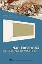 Nach Bologna. Bologna Revisited. General Education at Europe`s Universities