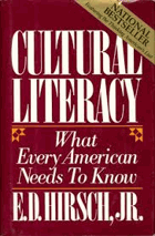 Cultural Literacy. What Every American Needs to Know
