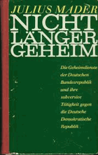 Nicht länger Geheim - Die Geheimdienste der Deutschen Bundesrepublik und ihre subversive ...