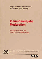 Zukunftsaufgabe Moderation, Herausforderung in der Raum- und Umweltplanung,