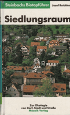 Siedlungsraum. Zur Ökologie von Dorf, Stadt und Straße