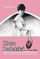 Hana Podolská ve víru dějin. Královna módy první poloviny minulého století