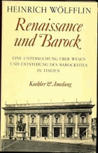 Renaissance und Barock - eine Untersuchung über Wesen und Entstehung des Barockstils in Italien