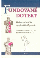 Fundované doteky - hodnocení a léčba myofasciálních poruch