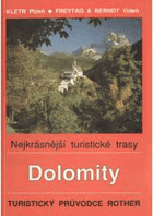 DOLOMITY Turistika v Dolomitech. Vybrané turistické trasy a vycházky v Dolomitech a jejich ...