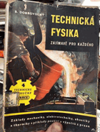 Technická fysika zajímavě pro každého Základy mechaniky, elektrotechniky, akustiky a thermiky ...