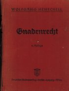 Das gesamte deutsche Gnadenrecht nebst verwandten Gebieten. Texte mit Anmerkungen und Sachregister ...