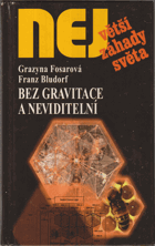 Bez gravitace a neviditelní