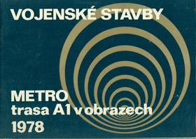 Metro trasa A1 v obrazech 1978