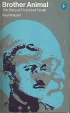 Brother Animal. The Story of Freud and Tausk