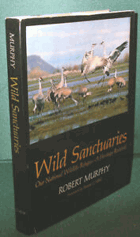 Wild sanctuaries - Our national wildlife refuges; a heritage restored