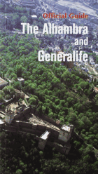 The Alhambra and Generalife - Official Guide