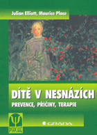 Dítě v nesnázích. prevence, příčiny, terapie