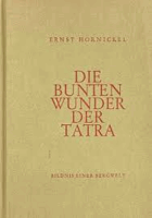 Die bunten Wunder der Tatra (Bildnis einer Bergwelt) Erster Band - Der slowakische Teil der Hohen ...