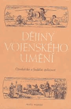 Dějiny vojenského umění 1. Sborník materiálů. Díl 1, Vojenské umění otrokářské a ...