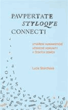 Paupertate styloque connecti Utváření humanistické učenecké komunity v českých zemích