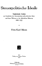 Steuerpolitische Ideale. Vergleichende Studien zur Geschichte der ökonomischen und politischen ...