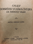 4SVAZKY Osudy dobrého vojáka Švejka 1 - 4. Vydává. J. Hašek. Expeduje A. Synek!!