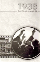 1938 - Československo a krize demokracie ve střední Evropě ve 30. a 40. letech XX. století