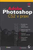Adobe Photoshop CS2 v praxi - praktický průvodce nejen pro digitální fotografy